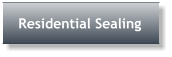 Residential Sealing